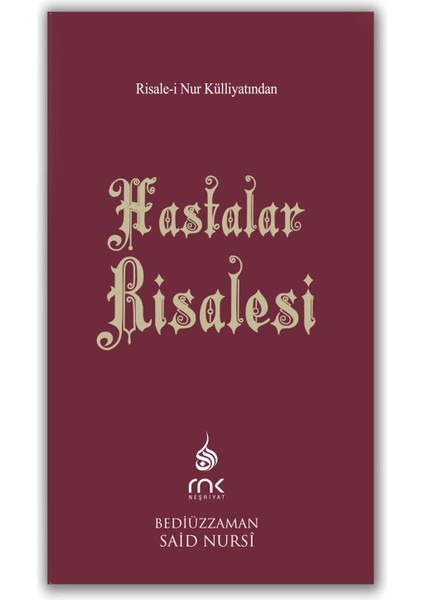 Hastalar Risalesi - Bediüzzaman Said Nursi Risale-I Nur Külliyatı