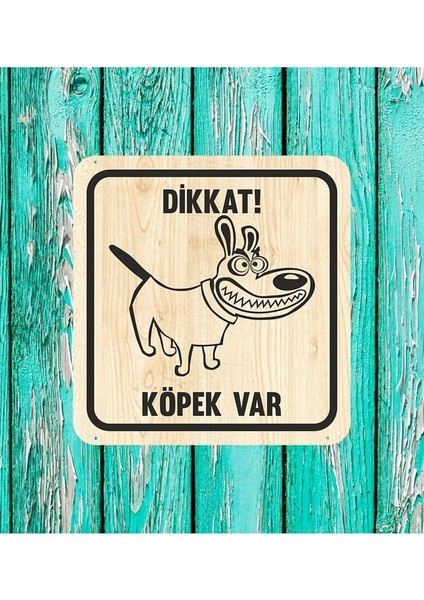 Dikkat Köpek Var Mdf Uyarı Levhası