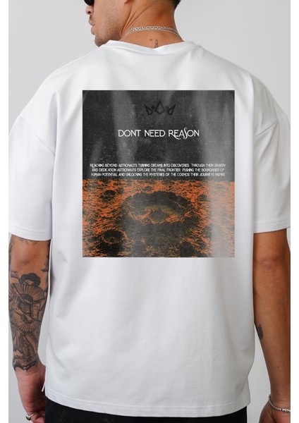 Oversize Kalıp Dont Need Reason Baskılı Unisex Tişört