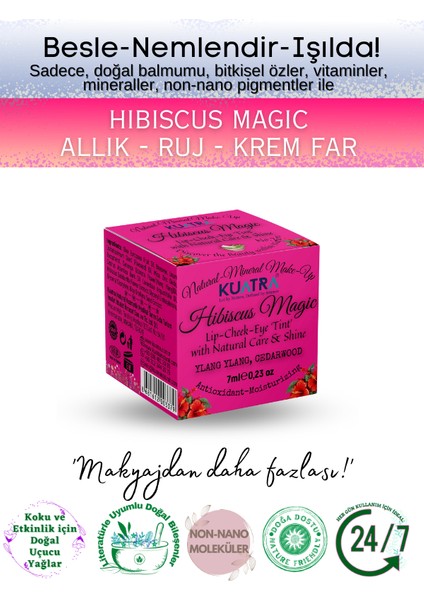 Hibiscus Magic Doğal Içerikli Çok Amaçlı Allık, Ruj, Göz Farı (Makyaj Beraberinde Çok Değerli Besleyici Cilt Bakımı) fiyatları