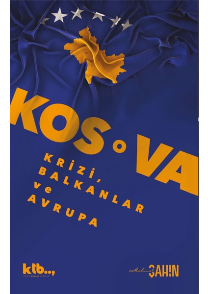 Kosova Krizi, Balkanlar ve Avrupa Mehmet Şahin