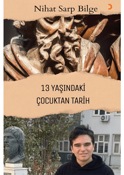 13 Yaşındaki Çocuktan Tarih - Nihat Sarp Bilge
