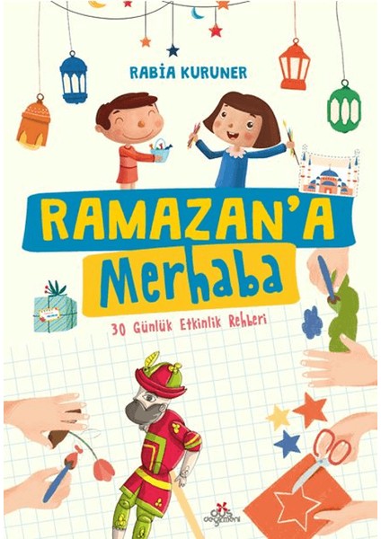 Ramazan’a Merhaba / 30 Günlük Etkinlik Rehberi - Rabia Kuruner