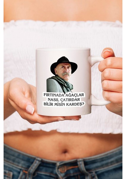 Ramiz Dayı Fırtınada Ağaçlar Nasıl Çatırdar Bilir Misin Kardeş Tasarımlı Kupa Bardak