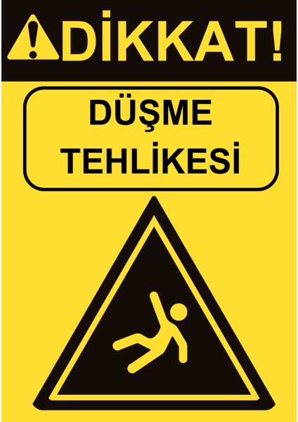 35 x 50 Dikkat Düşme Tehlikesi Uyarı Levhası 3 mm Dekota/forex Üzerine Folyo Baskı