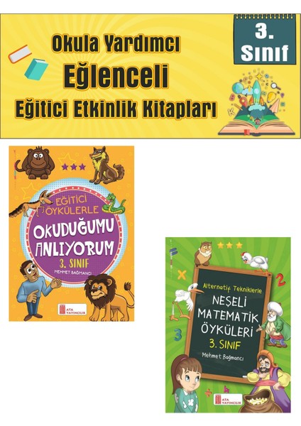 Ata 3.sınıf Okula Yardımcı Eğitici Öykülerle Okuduğumu Anlıyorum- Neşeli Matematik Öyküleri