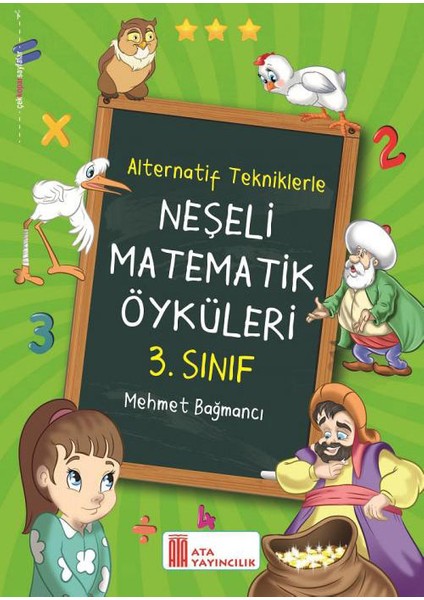 Ata 3.sınıf Okula Yardımcı Eğitici Öykülerle Okuduğumu Anlıyorum- Neşeli Matematik Öyküleri