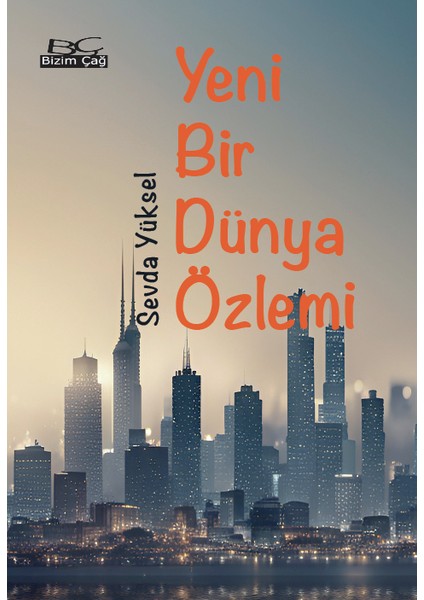 Yeni Bir Dünya Özlemi