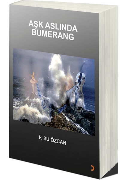 Aşk Aslında Bumerang - F. Su Özcan