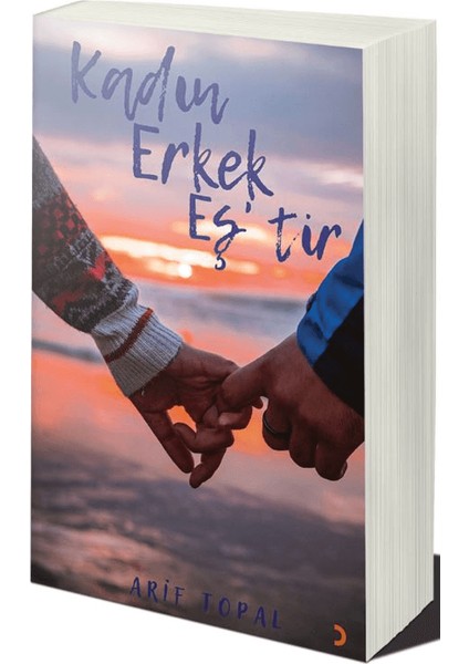 Kadın Erkek Eş’tir - Arif Topal