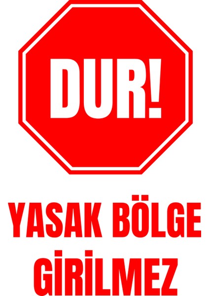 35 x 50 Yasak Bölge Girilmez Uyarı Levhası 3 mm Dekota / Forex Üzerine Folyo Baskı