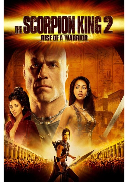 The Scorpion King 2 Rise Of A Warrior (2008) Afiş - Poster (Folyo / Afiş / Poster) 7831 ( 35 cm x 50 cm )
