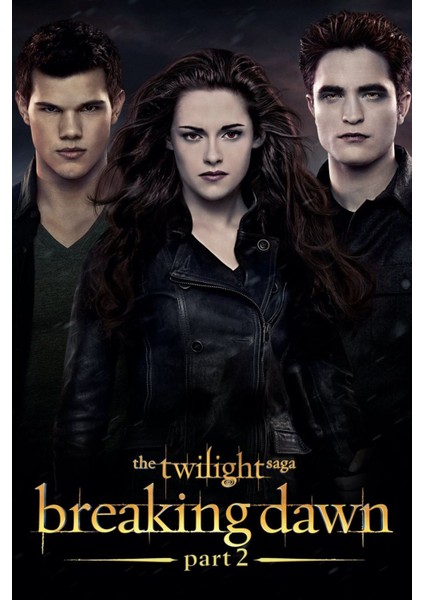 The Twilight Saga Breaking Dawn - Part 2 (2012) 0001 Afiş - Poster (Folyo / Afiş / Poster) 8029 ( 35 cm x 50 cm )