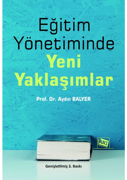 Eğitim Yönetiminde Yeni Yaklaşımlar