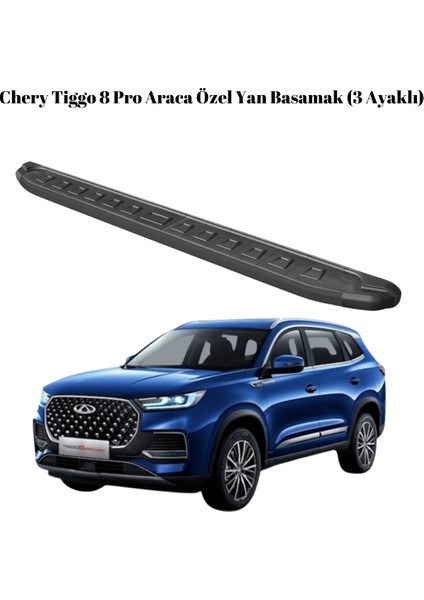 Chery Tiggo 8 Pro Araca Özel 3 Ayaklı Yan Basamak