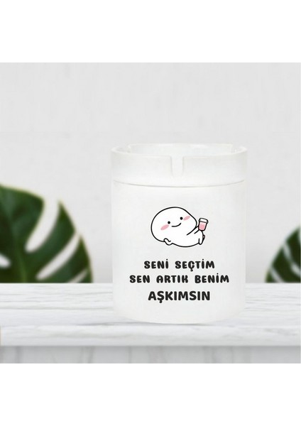 Seni Seçtim Sen Artık Benim Aşkımsın Küllük