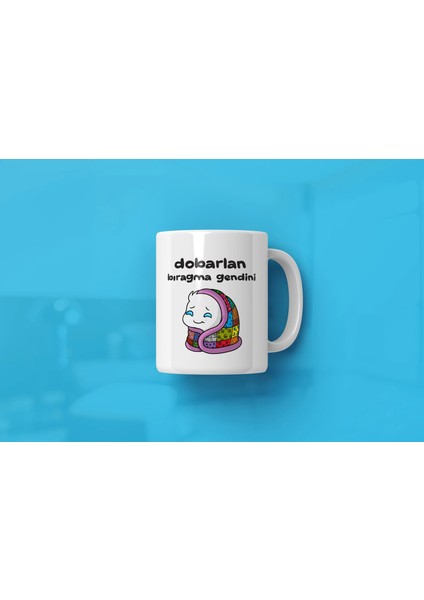 Dobarlan Bıragma Gendini ! - Çiko