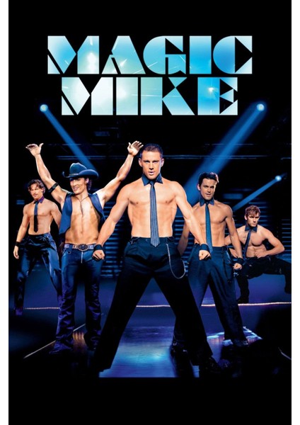 Magic Mike (2012) ( Folyo ) - Afiş - POSTER-4460 ( 50 cm x 70 cm )