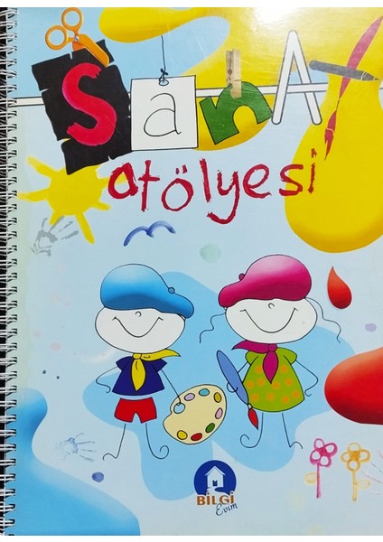Sanat Atölyesi - Bilgi Evim Yayınları