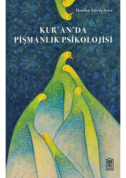 Kur'an'da Pişmanlık Psikolojisi - Handan Yalvaç Arıcı