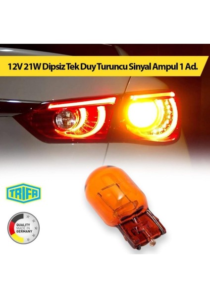12V 21W Dipsiz Tek Duy Turuncu Sinyal Ampul T20 Trifa 1 Ad. 81781