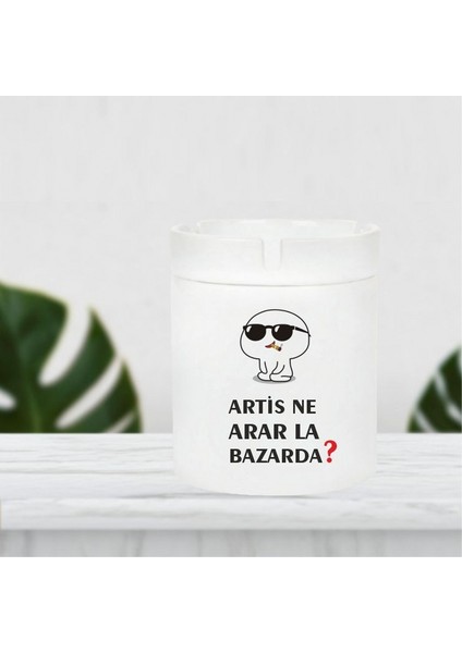 Artis Ne Arar La Bazarda Küllük