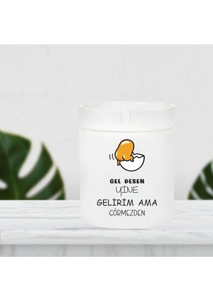 Gel Desenyine Gelirdim Ama...küllük
