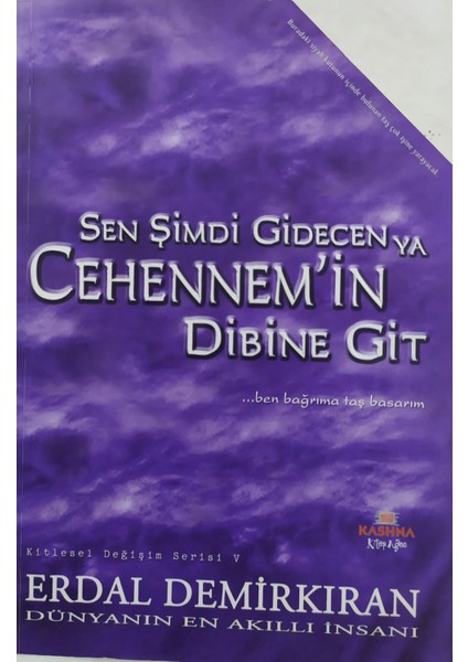 Sen Şimdi Gidecen Ya Cehennemin Dibine Git - Erdal Demirkıran
