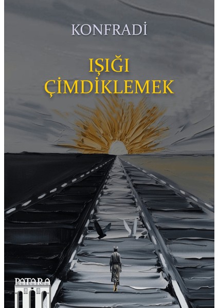 Işığı Çimdiklemek - Konfradi