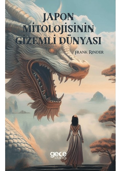 Japon Mitolojisinin Gizemli Dünyası - Frank Rinder