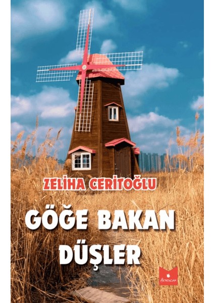 Göğe Bakan Düşler - Zeliha Ceritoğlu
