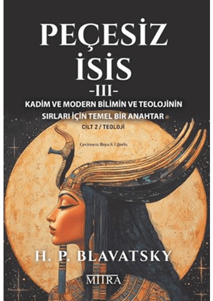 Peçesiz Isis 3 - Helena Petrovna Blavatsky