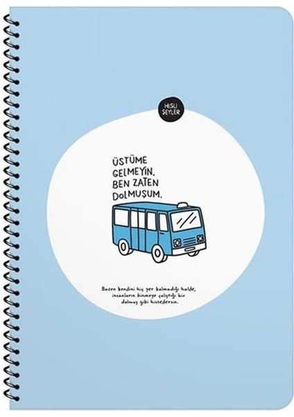 Üstüme Gelmeyin Ben Zaten Dolmuşum A4 Çizgili Defter