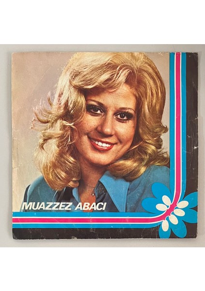 Muazzez Abacı Duydum Ki Unutmuşsun - Silemezler Gönlümden 45 Lik Plak (Orjinal 1974 Baskı Plak)