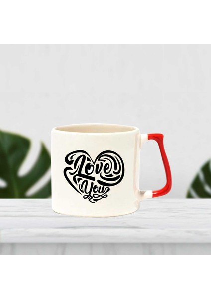 Love You Baskılı Kupa