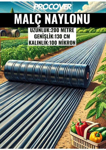 / Uzunluk 200 Metre / Genişlik 130 / Kalınlık 100 Mikron / Siyah / Deliksiz / Malç Naylonu / Çilek Naylonu