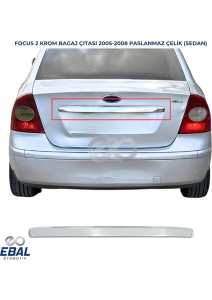 Ford Focus 2 Krom Bagaj Çıtası 2005-2008 Arası P.çelik (sedan) fiyatları