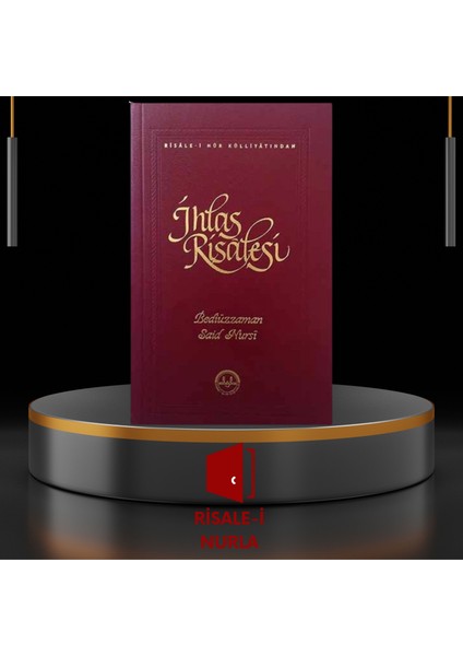 Ihlas Risalesi - Risale-I Nur Külliyatı Bediüzzaman Said Nursi Diyanet Işleri Başkanlığı Yayınları