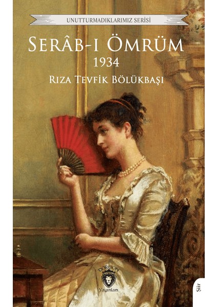 Serab-ı Ömrüm - Rıza Tevfik Bölükbaşı
