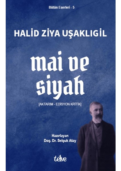 Mai Ve Siyah - Halid Ziya Uşaklıgil
