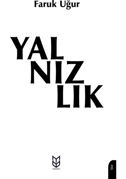 Yalnızlık - Faruk Uğur