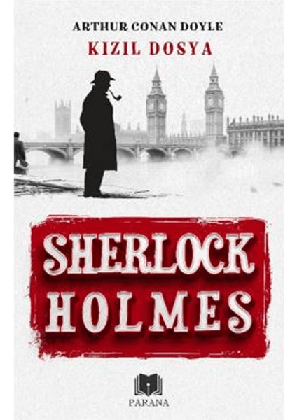 Sherlock Holmes / Kızıl Dosya - Sir Arthur Conan Doyle