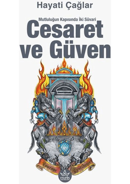 Cesaret Ve Güven - Hayati Çağlar