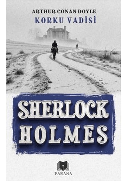 Sherlock Holmes / Korku Vadisi - Sir Arthur Conan Doyle