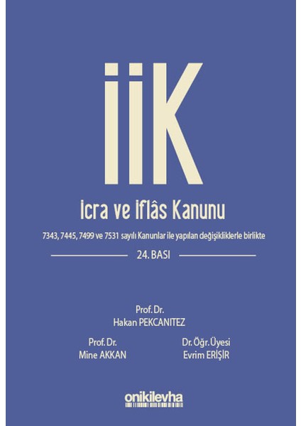 İcra ve İflas Kanunu ve İlgili Mevzuat - Hakan Pekcanıtez
