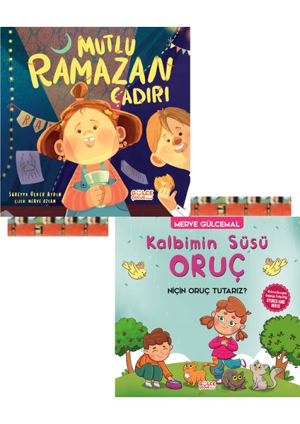 Mutlu Ramazan Çadırı / Kalbimin Süsü Oruç / Niçin Oruç Tutarız? (2 Kitap)
