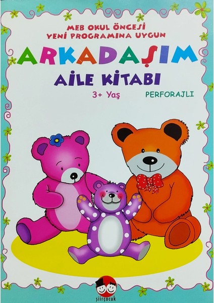 Arkadaşım Aile Kitabı 3+ Yaş Perforajlı Şiir Çocuk