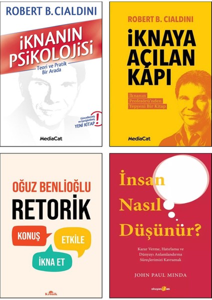 İknanın Psikolojisi (Robert B. Cialdini) + İknaya Açılan Kapı + İnsan Nasıl Düşünür? + Retorik (Oğuz Benlioğlu) Konuş Etkile İkna Et / Konuşma ve İkna Becerileri Üzerine 4 Kitap Set