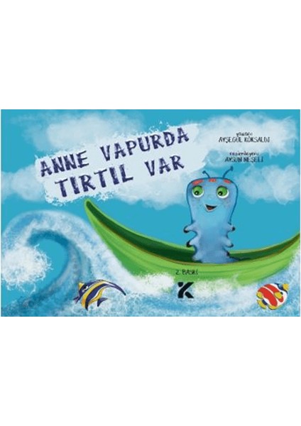 Anne Vapurda Tırtıl Var - Ayşegül Köksaldı