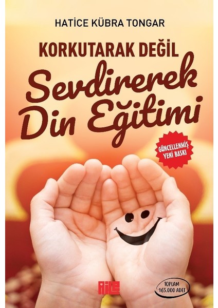 Korkutarak Değil Sevdirerek Din Eğitimi - Hatice Kübra Tongar